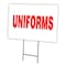 Signmission Uniforms Yard Sign & Stake outdoor plastic coroplast window, C-2436 Uniforms C-2436 Uniforms - alternate 1